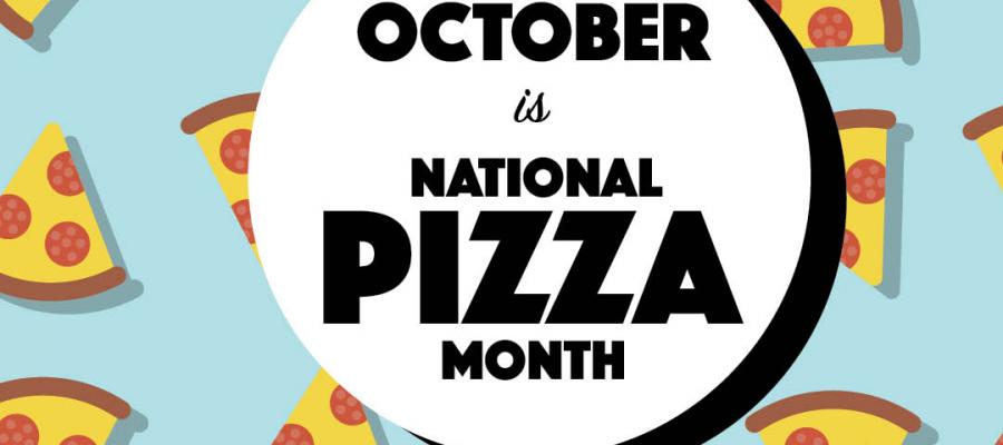 October is National Pizza Month.