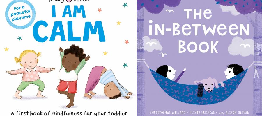 I Am Calm by Roger Priddy & The In-Between Book by Christopher Willard