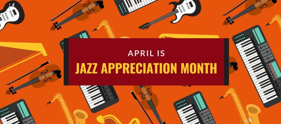 April is Jazz Appreciation Month!